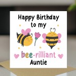 Happy Birthday To My Bee Rilliant Auntie Card With Envelope Happy Birthday To My Bee Rilliant Auntie Card With Envelope
