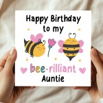 Happy Birthday To My Bee Rilliant Auntie Card With Envelope Happy Birthday To My Bee Rilliant Auntie Card With Envelope