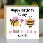 Happy Birthday To My Bee Rilliant Auntie Card With Envelope Happy Birthday To My Bee Rilliant Auntie Card With Envelope