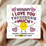 Card For Best Mummy I Love You This Much Mummy Birthday Card