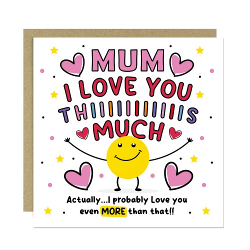 Card For Best Mum I Love You This Much Mum Birthday Card