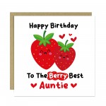 Birthday Card For Auntie Happy Birthday To The Berry Best Auntie