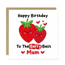 Birthday Card For Mum Happy Birthday To The Berry Best Mum