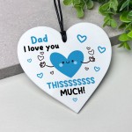 Gift For Dad I Love You This Much BEST DAD Fathers Day Birthday 