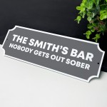 Personalised Bar Sign For Home Bar Funny Nobody Gets Out Sober