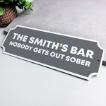 Personalised Bar Sign For Home Bar Funny Nobody Gets Out Sober