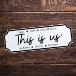 Personalised Family Sign THIS IS US Personalised Street Sign