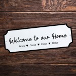 Welcome To Our Home Personalised Sign New Home House Warming