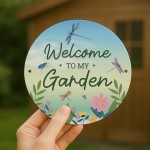 Welcome To My Garden Sign For Outside Summerhouse Dragonfy