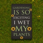Funny Garden Sign For Outdoors Wet My Plants Funny Gift For Him 