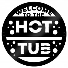 Hot Tub Welcome Sign For Garden Outside Hot Tub Decor 23x23cm