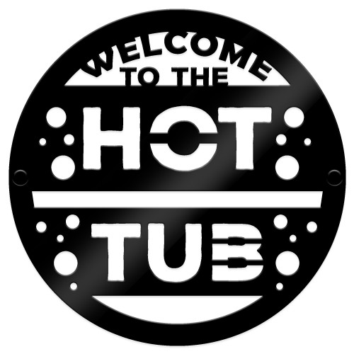 Hot Tub Welcome Sign For Garden Outside Hot Tub Decor 35x35cm