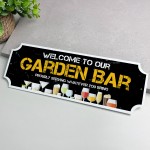 Welcome To Our Garden Bar Sign For Home Bar Man Cave Garage