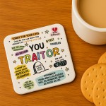 Funny Gift For Colleague You Traitor Coaster New Job Gifts