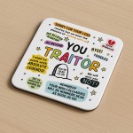 Funny Gift For Colleague You Traitor Coaster New Job Gifts