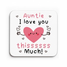 Auntie Coaster I Love You This Much Auntie Gift For Birthday