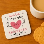 Auntie Coaster I Love You This Much Auntie Gift For Birthday