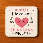 Auntie Coaster I Love You This Much Auntie Gift For Birthday