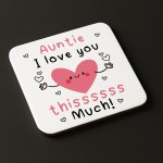 Auntie Coaster I Love You This Much Auntie Gift For Birthday