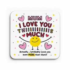 Mum Coaster I Love You This Much Mum Gift For Birthday Christmas