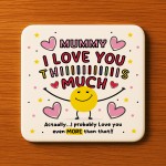 Mummy Coaster I Love You This Much Mummy Gift For Birthday