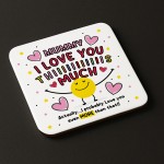 Mummy Coaster I Love You This Much Mummy Gift For Birthday