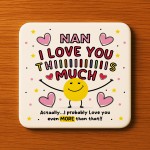 Nan Coaster I Love You This Much Nan Gift For Birthday Christmas