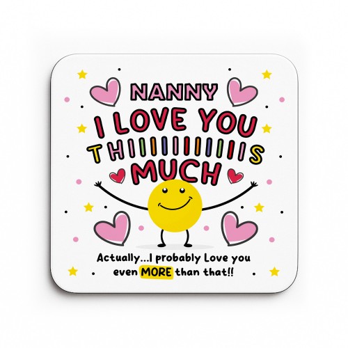 Nanny Coaster I Love You This Much Nanny Gift For Birthday