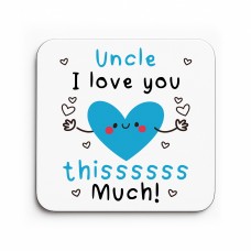Uncle Coaster I Love You This Much Uncle Gift For Birthday