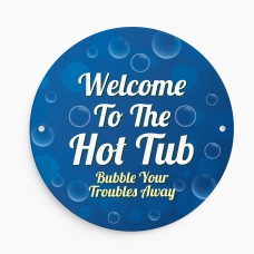 Welcome To The Hot Tub Sign Hot Tub Sign For Outdoor