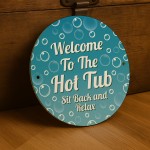 Hot Tub Sign For Outdoor Welcome To The Hot Tub Sign For Wall