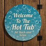 Hot Tub Sign For Outdoor Welcome To The Hot Tub Sign For Wall