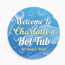 Personalised Welcome To Hot Tub Sign For Outdoor Wall Mounted