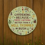 FUNNY Garden Sign For Outdoor WELL TRIMMED BUSH Wall Mounted