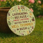 FUNNY Garden Sign For Outdoor WELL TRIMMED BUSH Wall Mounted
