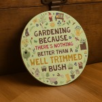 FUNNY Garden Sign For Outdoor WELL TRIMMED BUSH Wall Mounted