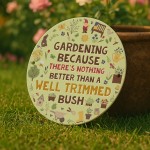 FUNNY Garden Sign For Outdoor WELL TRIMMED BUSH Wall Mounted