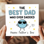 Fathers Day Card For Dad BEST DAD Whoever Dadded Funny Cards