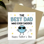Fathers Day Card For Dad BEST DAD Whoever Dadded Funny Cards