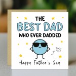 Fathers Day Card For Dad BEST DAD Whoever Dadded Funny Cards