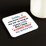 Cute Dad Gift Dad Coaster Loved You My Entire Life Dad Gifts
