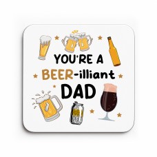 Funny Dad Gift Dad Coaster You Are A Beer-illiant Dad Gift