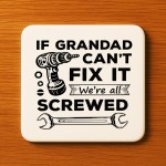 Funny Grandad Gift Grandad Coaster Grandad Cant Fix It Gift
