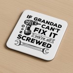 Funny Grandad Gift Grandad Coaster Grandad Cant Fix It Gift