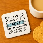 Funny Grandad Gift Grandad Coaster Guy Has Best Granddaughter