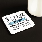 Funny Grandad Gift Grandad Coaster Guy Has Best Granddaughter