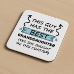 Funny Grandad Gift Grandad Coaster Guy Has Best Granddaughter