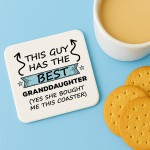 Funny Grandad Gift Grandad Coaster Guy Has Best Granddaughter