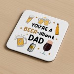 Funny Dad Gift Dad Coffe Mug And Coaster You Are A Beer-illiant