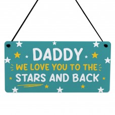 Daddy Gift For Birthday Fathers Day We Love You To The Stars